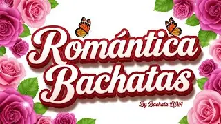 ❤️ Romantic Bachata Mix | Deep Love & Latin Passion 🎶
