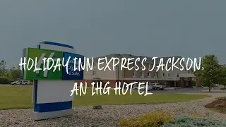 Holiday Inn Express Jackson, an IHG Hotel Review - Jackson , United States of America