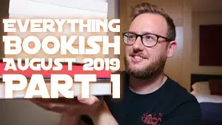 Everything Bookish August 2019 | Part 1