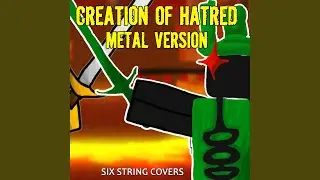 Creation of Hatred (Metal Version)