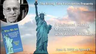 Universal History Masterclass with Anton Chaitkin