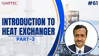 #61 Introduction to Heat Exchanger | Part 03 | Surface Facilities for Oil & Gas Handling