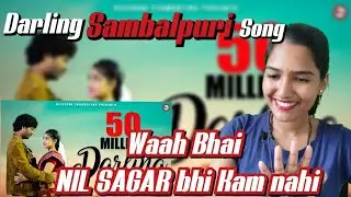 Darling Sambalpuri Song Reaction Review | Sambalpuri Song | Nil Sagar Song |
