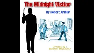 'The Midnight Visitor' written by Robert Arthur.