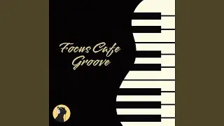 Focus Cafe Groove