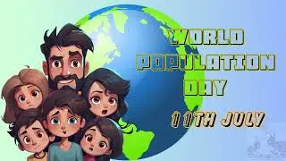 World Population day facts for kids | World Population Day 11th July | Curious Ladybirds