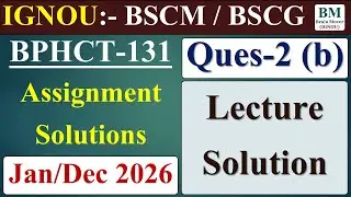 BPHCT-131 Solved Assignment 2026  || Q-2 (b) || BPHCT-131 Assignment Solution 2026 || .