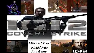 PROJECT IGI 2 - Mission #19 last | Walkthrough Gameplay in Urdu/Hindi (اردو/हिंदी) for 796 gaming