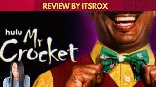 Let's Talk About Mr  Crocket! Review by itsrox