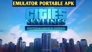 Cities: Skylines (Emulator portable) Android Gameplay offline 