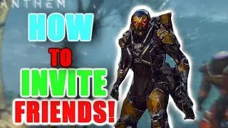 ANTHEM- HOW TO INVITE FRIENDS! EAST TOTURIAL (PS4, XBOX, PC)