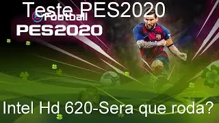 PES 2020-Teste Intel Hd 620-Sera que roda?