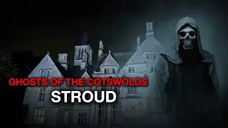 Ghosts of Stroud: Hauntings in the Five Valleys