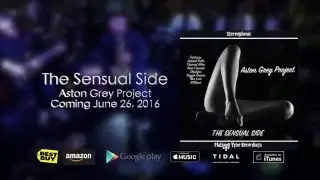 The Sensual Side From The Aston Grey Project #Jazz #Smoothjazz