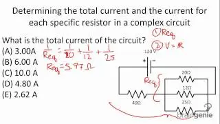 Physics 6.2.6.2 Determining total current and current for specific resistor in a complex circuit