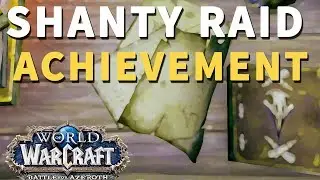 Shanty Raid WoW Achievement