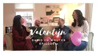 Episode 2 // VALENTIJN // ONZE MANNEN