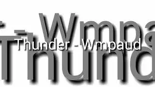 (For Kevin Carey) Thunder - Wmpaud (Do It Now By Steve Timmins Theme Song Extended)