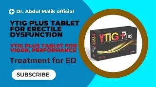 Ytig Plus tablet for stamina, strength and performance l Ytig Plus for erectile dysfunction 