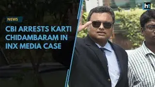 CBI Arrests Karti Chidambaram in INX Media Money Laundering Case