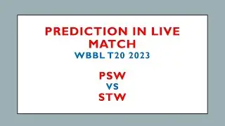 Prediction-2 in Live Match PSW vs STW WBBL T20