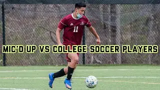Mic'd Up In Boston vs College Soccer Players