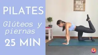 PILATES PIERNAS Y GLÚTEOS | Rutina 25 minutos | sin material