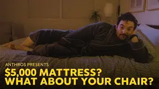 You Spent $5,000 on a Mattress. But What About Your Chair? | Anthros