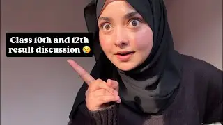 Class 12th and 10th result discussion 😢