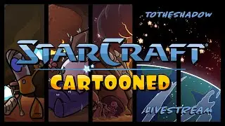 StarCraft Cartooned Livestream | Command and Cartoon (Ep. 7)