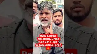 Crime Unit Van ne Rafiq Kamdar ko kiya arrest! 🚨  #CrimeUpdate🔥#breakingnews #news #short