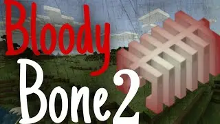 Minecraft creepypasta:BLOODY BONES 2