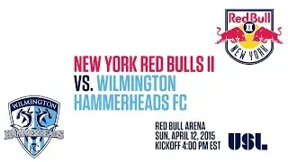 New York Red Bulls II vs. Wilmington Hammerheads FC
