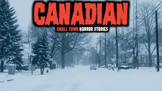 7 Most Disturbing TRUE Canadian Small Town Horror Stories | Dark Fears