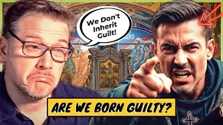 What Protestants Get Wrong About Original Sin DEBATE!