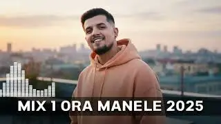 60 Minute TOP Manele 2025 🎶 Cele Mai Ascultate Hituri ale Anului