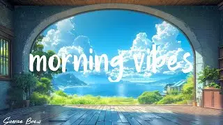 Wake up happy - ⛅️Romantic English Songs ~ Morning vibes songs