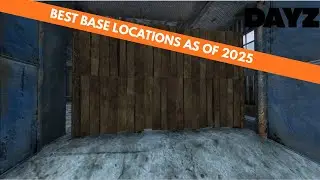 BEST places for a BASE in DAYZ
