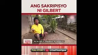 Ang sakripisyo ni Gilbert | Kapatid Mo, Idol Raffy Tulfo