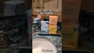 Organic Pads: Not Fancy, Just Healthier