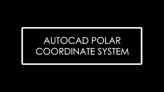 Lesson 1.7_AUTOCAD COORDINATE SYSTEMS (Polar Coordinate System)