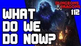 What Do We Do Now? | D&D Wildemount | Episode 112 | Campaign 3