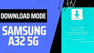 Samsung Galaxy A32 Download Mode - Enter Odin Mode - Exit Samsung Mode