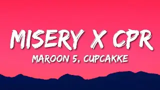 Maroon 5, CupcakKe - Misery x CPR (Remix) Lyrics | i save dict by giving it cpr
