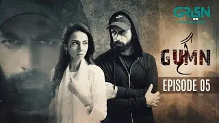 Gumn | Episode 05 | Pakistani Drama | Tooba Siddiqui | Feroze Qadri | Green TV Dramas
