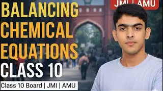 Balancing a Chemical Equation - Lecture -02  Chemical Reactions and Equations   | Class 10Chemistry|
