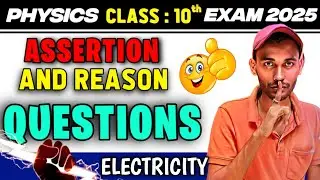 Electricity | Class 10 Physics - Science | Top 10 Assertion & Reason Questions | CBSE | Chapter 11