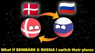 What if Denmark and Russia switch their places||countries in a nut shell  #denmarkball #russia