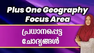 Plus One Geography Focus Area| Important Questions|+1 Geography Focus  area|Geography|plus one|