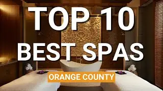 THE TOP 10 BEST SPAS IN ORANGE COUNTY l LIVING IN NEWPORT BEACH